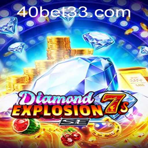 Explorando o Mundo de DiamondExplosion7sSE com a Estratégia 40 Bet