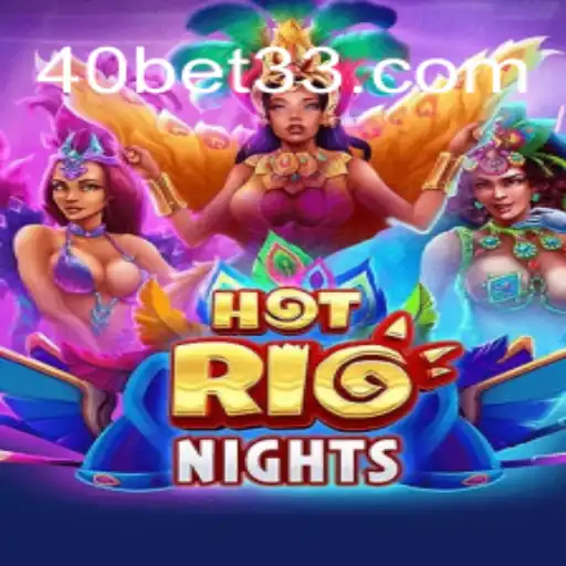 Explorando HotRioNights: O Novo Jogo de 40 Bet