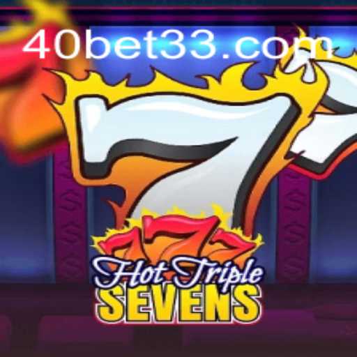 Desvendando o Universo de HotTripleSevens e a Emoção da Aposta de 40 Bet