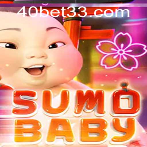 Descubra o Fascinante Mundo de SumoBaby e a Estratégia 40 Bet